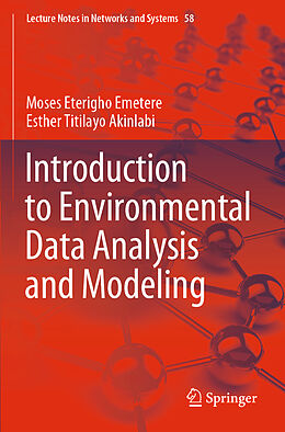 Couverture cartonnée Introduction to Environmental Data Analysis and Modeling de Esther Titilayo Akinlabi, Moses Eterigho Emetere