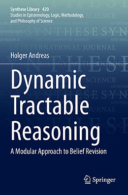 Kartonierter Einband Dynamic Tractable Reasoning von Holger Andreas