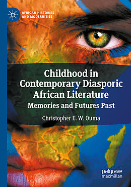 Kartonierter Einband Childhood in Contemporary Diasporic African Literature von Christopher E. W. Ouma