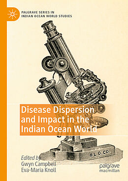 Couverture cartonnée Disease Dispersion and Impact in the Indian Ocean World de 