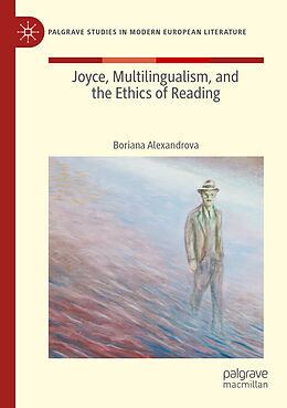 Couverture cartonnée Joyce, Multilingualism, and the Ethics of Reading de Boriana Alexandrova