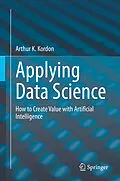 E-Book (pdf) Applying Data Science von Arthur K. Kordon