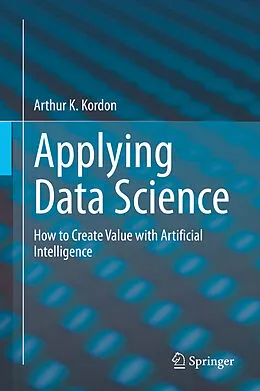 E-Book (pdf) Applying Data Science von Arthur K. Kordon