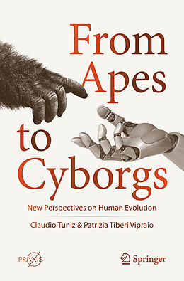Couverture cartonnée From Apes to Cyborgs de Patrizia Tiberi Vipraio, Claudio Tuniz