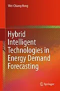 E-Book (pdf) Hybrid Intelligent Technologies in Energy Demand Forecasting von Wei-Chiang Hong