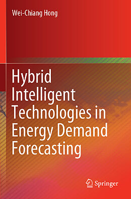 Couverture cartonnée Hybrid Intelligent Technologies in Energy Demand Forecasting de Wei-Chiang Hong