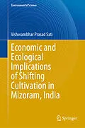 E-Book (pdf) Economic and Ecological Implications of Shifting Cultivation in Mizoram, India von Vishwambhar Prasad Sati