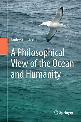 Livre Relié A Philosophical View of the Ocean and Humanity de Anders Omstedt