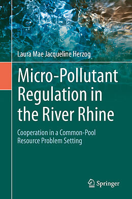 Livre Relié Micro-Pollutant Regulation in the River Rhine de Laura Mae Jacqueline Herzog