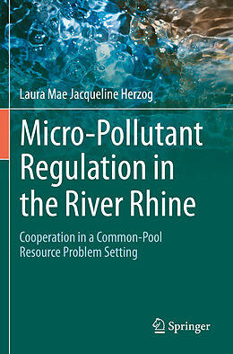 Couverture cartonnée Micro-Pollutant Regulation in the River Rhine de Laura Mae Jacqueline Herzog