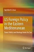 E-Book (pdf) US Foreign Policy in the Eastern Mediterranean von Spyridon N. Litsas