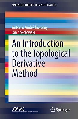 Kartonierter Einband An Introduction to the Topological Derivative Method von Jan Soko owski, Antonio André Novotny