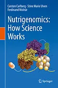 E-Book (pdf) Nutrigenomics: How Science Works von Carsten Carlberg, Stine Marie Ulven, Ferdinand Molnár