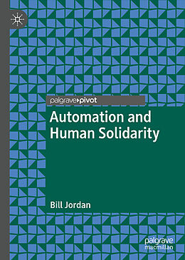 Livre Relié Automation and Human Solidarity de Bill Jordan