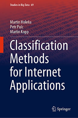 Livre Relié Classification Methods for Internet Applications de Martin Hole a, Martin Kopp, Petr Pulc