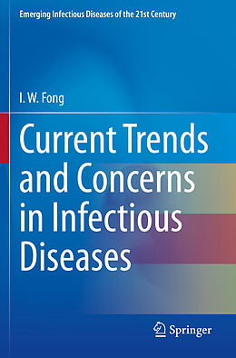 Couverture cartonnée Current Trends and Concerns in Infectious Diseases de I. W. Fong