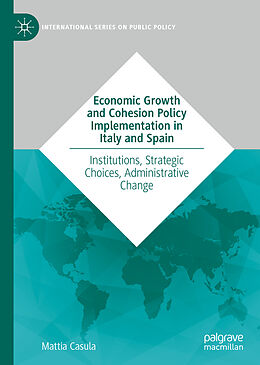 Livre Relié Economic Growth and Cohesion Policy Implementation in Italy and Spain de Mattia Casula