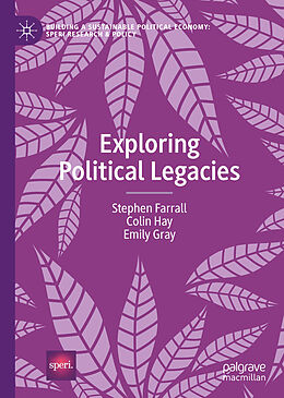 eBook (pdf) Exploring Political Legacies de Stephen Farrall, Colin Hay, Emily Gray