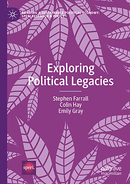 Couverture cartonnée Exploring Political Legacies de Stephen Farrall, Emily Gray, Colin Hay