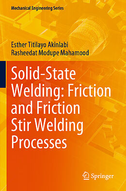 Couverture cartonnée Solid-State Welding: Friction and Friction Stir Welding Processes de Rasheedat Modupe Mahamood, Esther Titilayo Akinlabi