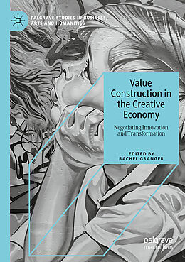 Couverture cartonnée Value Construction in the Creative Economy de 