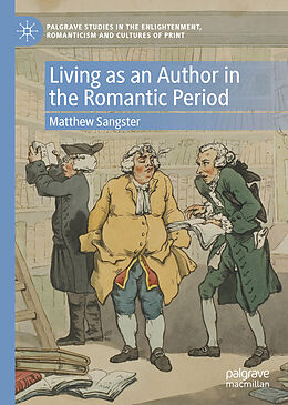 eBook (pdf) Living as an Author in the Romantic Period de Matthew Sangster