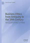 E-Book (pdf) Business Ethics from Antiquity to the 19th Century von David George Surdam