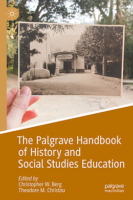 Livre Relié The Palgrave Handbook of History and Social Studies Education de 