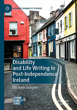 Couverture cartonnée Disability and Life Writing in Post-Independence Ireland de Elizabeth Grubgeld