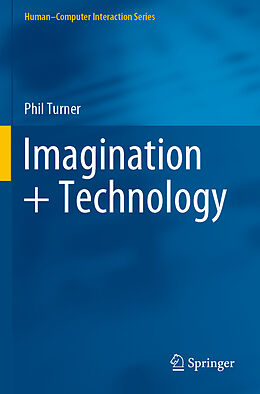 Kartonierter Einband Imagination + Technology von Phil Turner