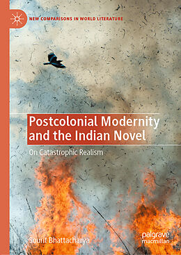 Livre Relié Postcolonial Modernity and the Indian Novel de Sourit Bhattacharya