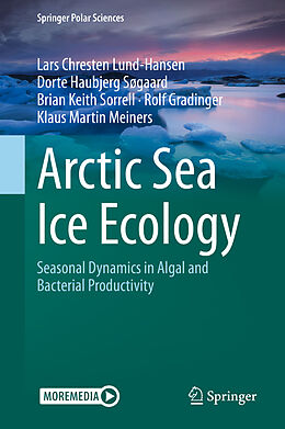 Livre Relié Arctic Sea Ice Ecology de Lars Chresten Lund-Hansen, Dorte Haubjerg Søgaard, Klaus Martin Meiners