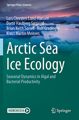 Couverture cartonnée Arctic Sea Ice Ecology de Lars Chresten Lund-Hansen, Dorte Haubjerg Søgaard, Klaus Martin Meiners