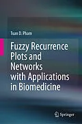 E-Book (pdf) Fuzzy Recurrence Plots and Networks with Applications in Biomedicine von Tuan D. Pham