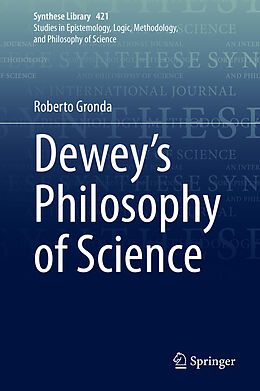 Fester Einband Dewey's Philosophy of Science von Roberto Gronda