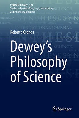 E-Book (pdf) Dewey's Philosophy of Science von Roberto Gronda