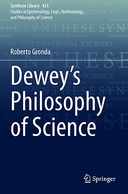 Kartonierter Einband Dewey's Philosophy of Science von Roberto Gronda