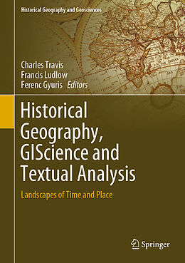 Fester Einband Historical Geography, GIScience and Textual Analysis von 