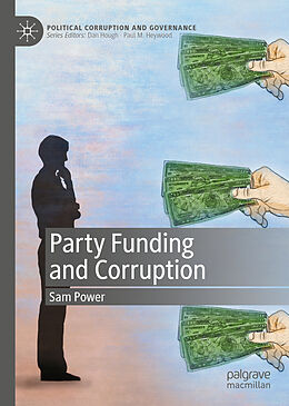 Livre Relié Party Funding and Corruption de Sam Power