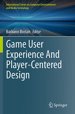 Couverture cartonnée Game User Experience And Player-Centered Design de 