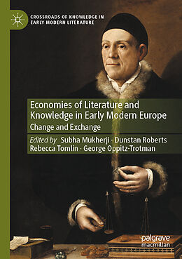 Couverture cartonnée Economies of Literature and Knowledge in Early Modern Europe de 