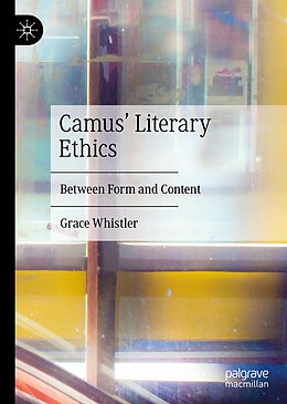 Livre Relié Camus' Literary Ethics de Grace Whistler