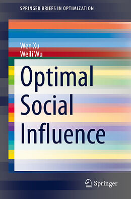 Kartonierter Einband Optimal Social Influence von Weili Wu, Wen Xu