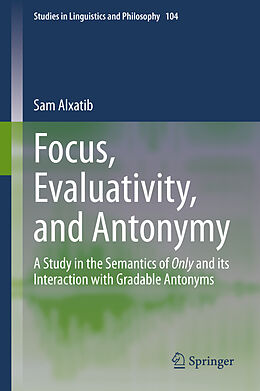 Livre Relié Focus, Evaluativity, and Antonymy de Sam Alxatib