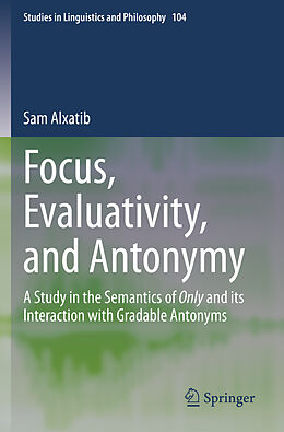Couverture cartonnée Focus, Evaluativity, and Antonymy de Sam Alxatib