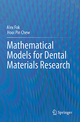 Couverture cartonnée Mathematical Models for Dental Materials Research de Hooi Pin Chew, Alex Fok