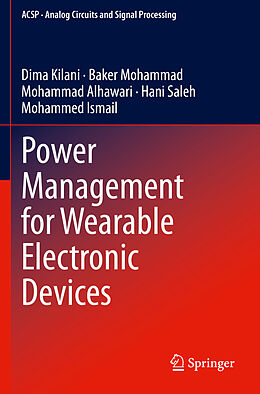 Kartonierter Einband Power Management for Wearable Electronic Devices von Dima Kilani, Baker Mohammad, Mohammed Ismail