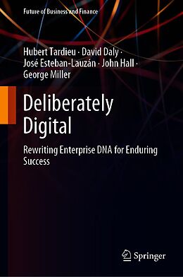 E-Book (pdf) Deliberately Digital von Hubert Tardieu, David Daly, José Esteban-Lauzán