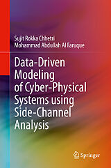 Livre Relié Data-Driven Modeling of Cyber-Physical Systems using Side-Channel Analysis de Mohammad Abdullah Al Faruque, Sujit Rokka Chhetri