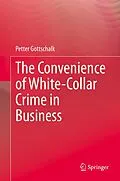 E-Book (pdf) The Convenience of White-Collar Crime in Business von Petter Gottschalk